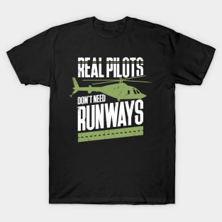 Real Pilots Don't Need Runways T-Shirt